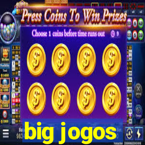 big jogos